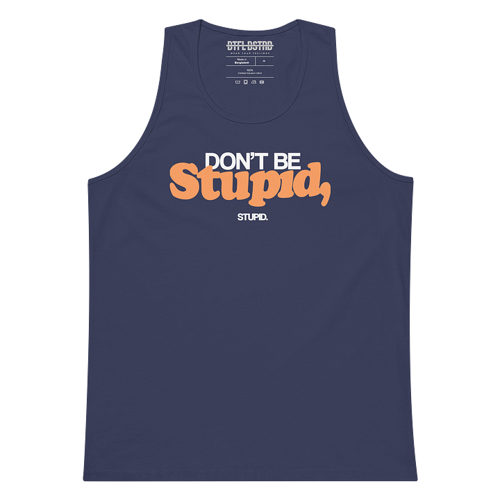 Don't Be Stupid - Summer Tank Top product image (2)