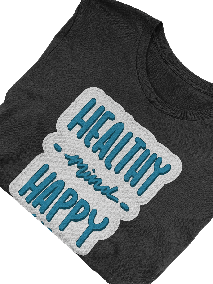 Healthy Mind Happy Life Black Unisex T-Shirt product image (12)