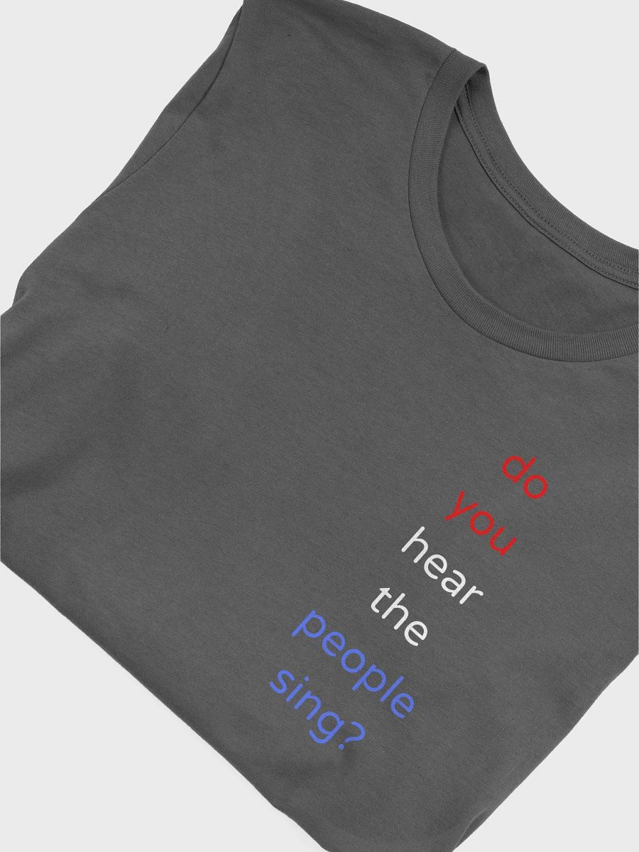 Do You Hear the People Sing Fitted Tee. product image (47)