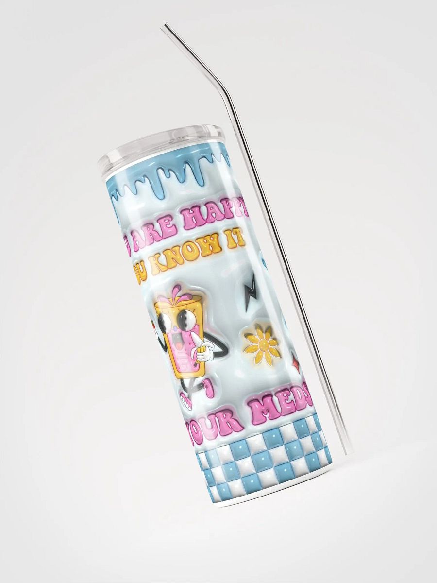 Meds Mood Tumbler: Sip Your Prescription for Happiness! product image (9)