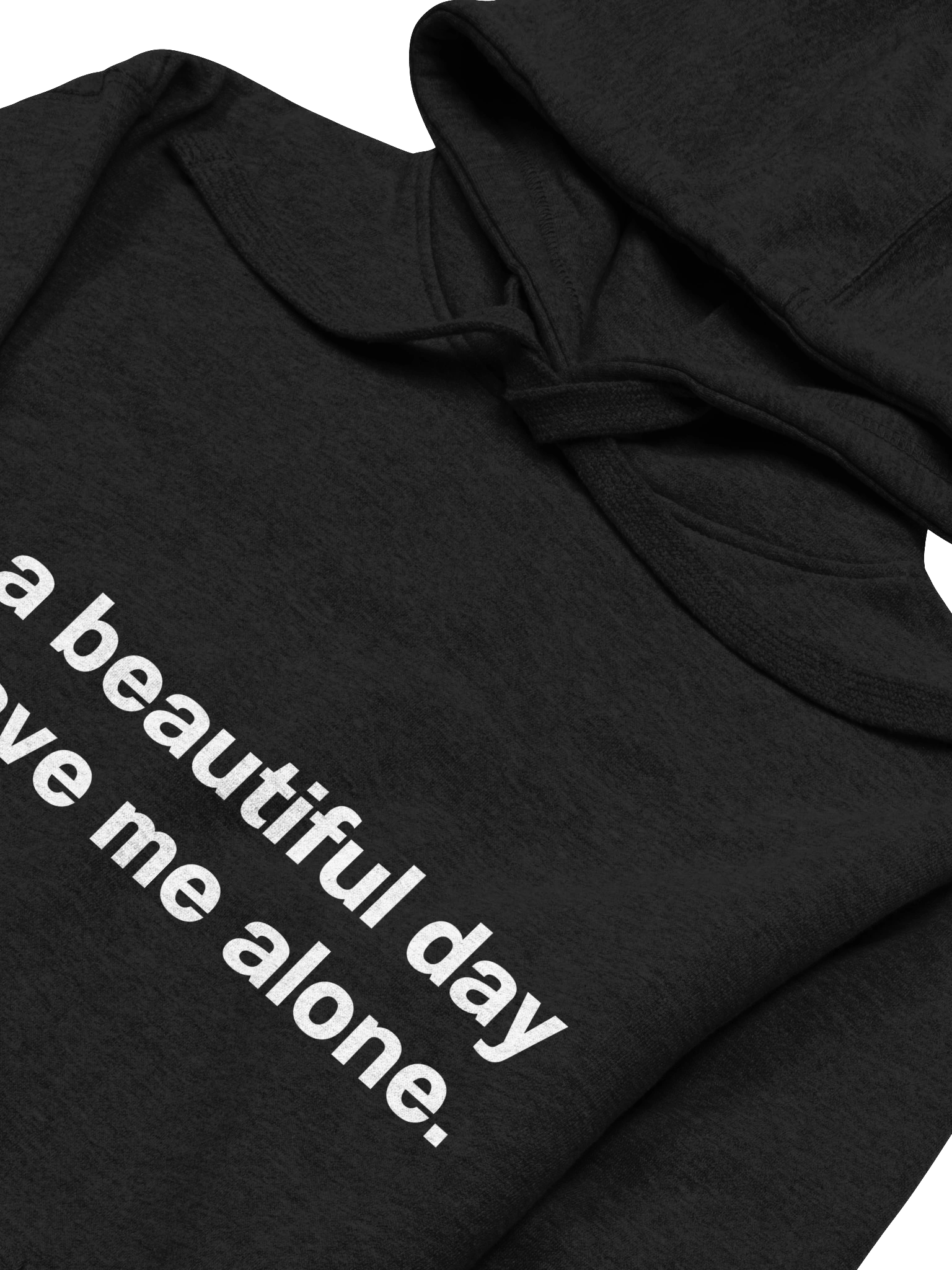 It's a beautiful day to leave me alone. Unisex Hoodie product image (33)