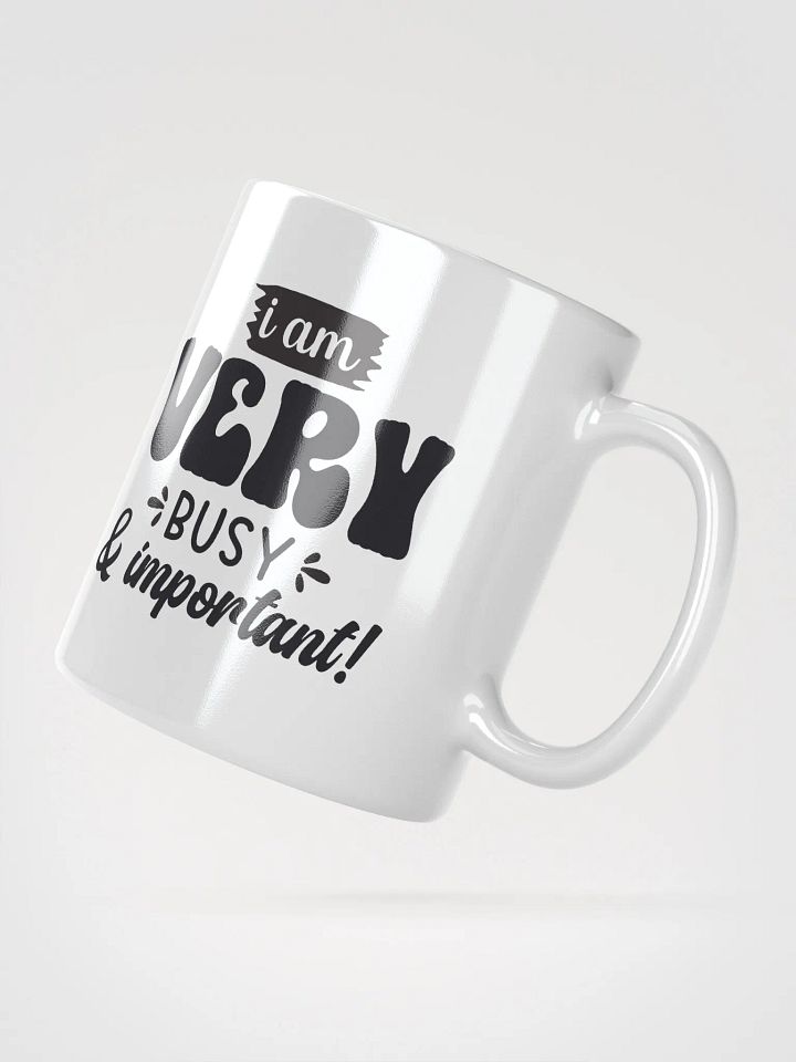 Very Busy and Important Coffee Mug product image (4)
