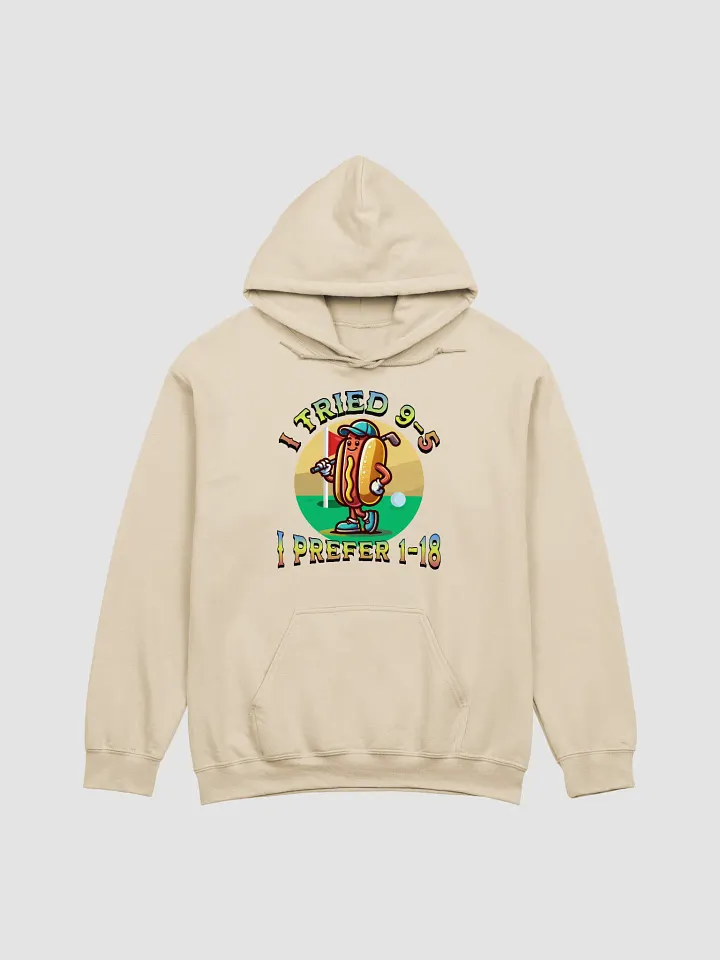 I Tried 9-5 I Prefer 1-18 Golfing Hot Dog Classic Hoodie product image (19)