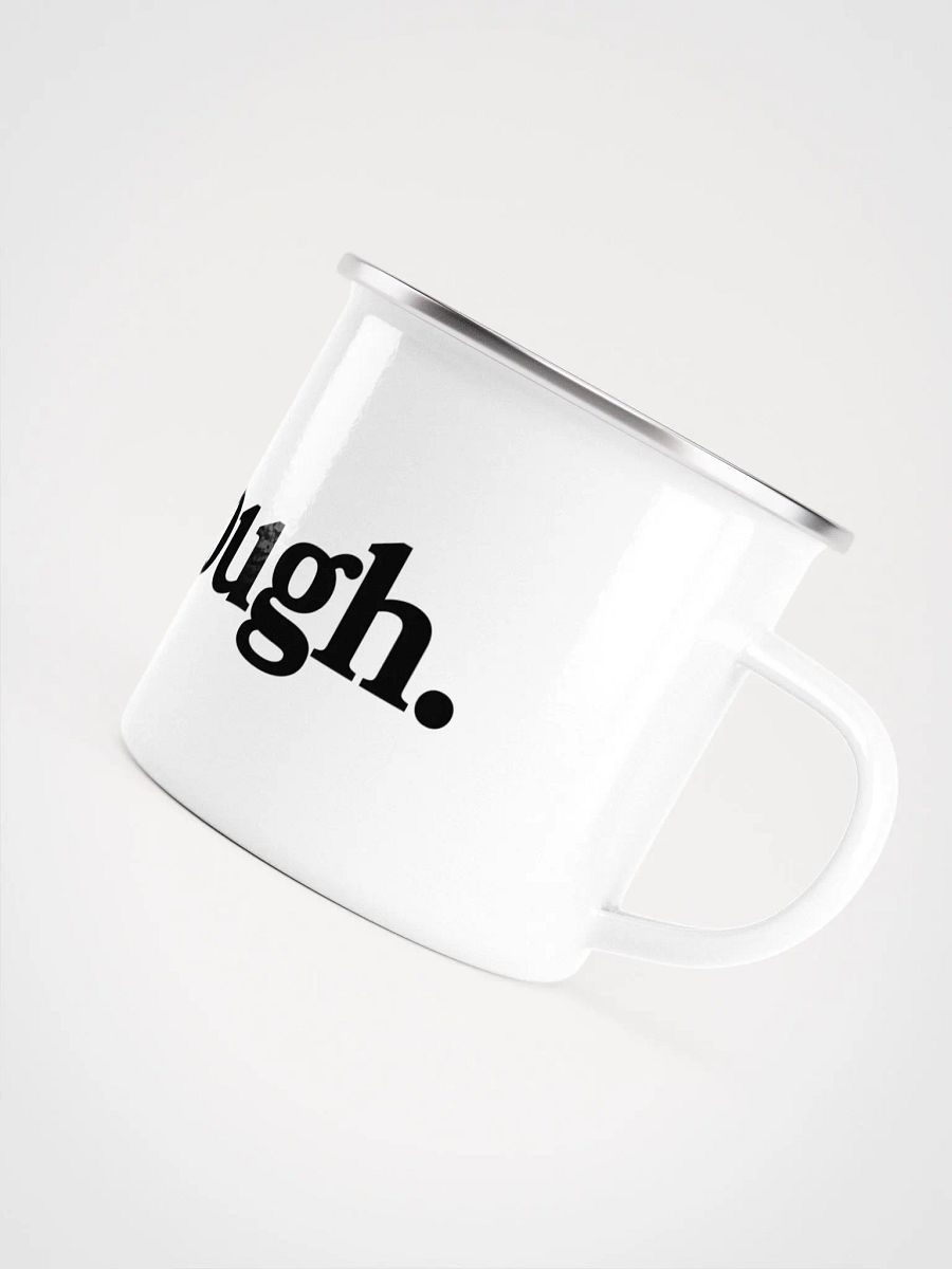 Enough Mug product image (4)