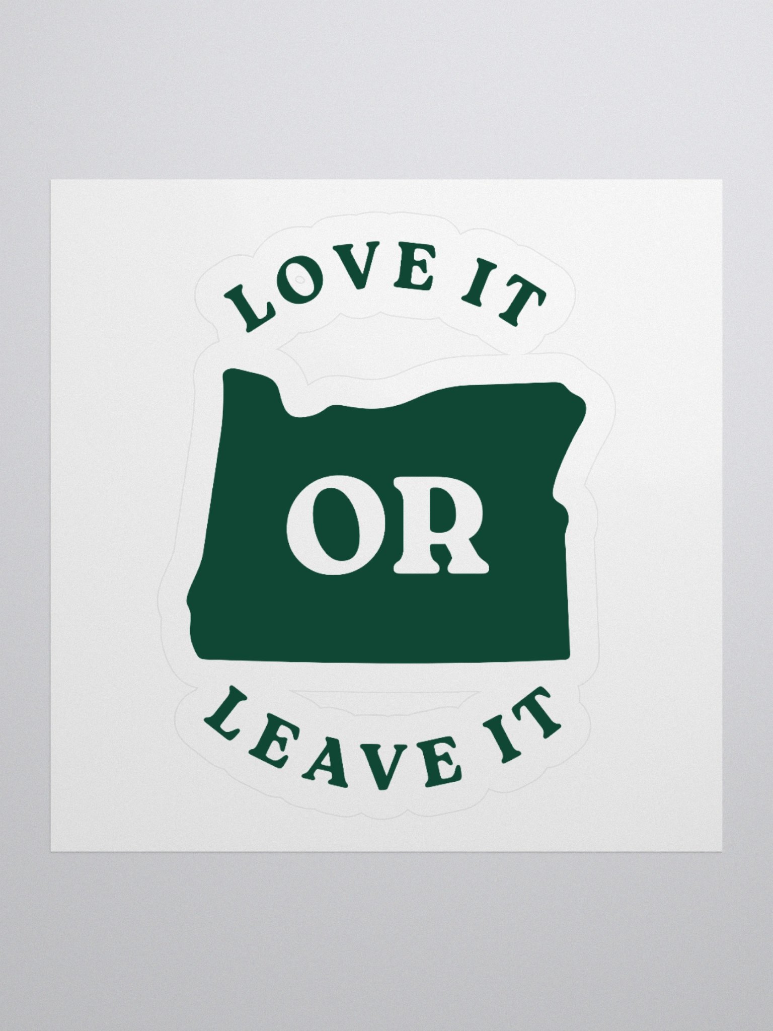 Love it OR Leave it Sticker product image (1)