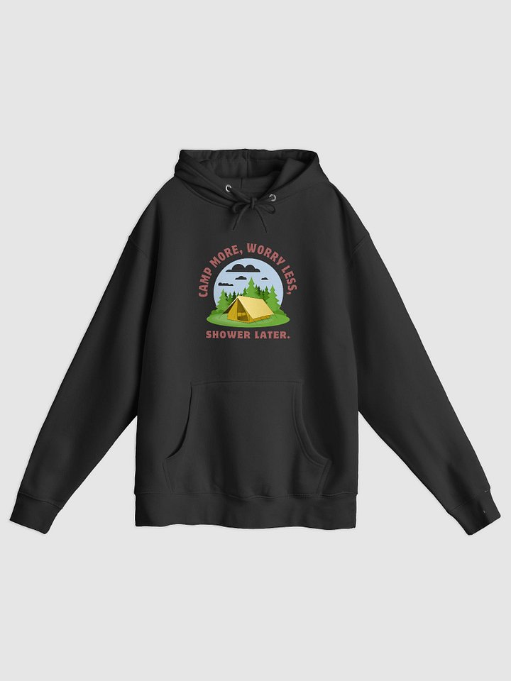CAMP MORE, WORRY LESS, SHOWER LATER. – OUTDOOR ADVENTURE HOODIE product image (6)