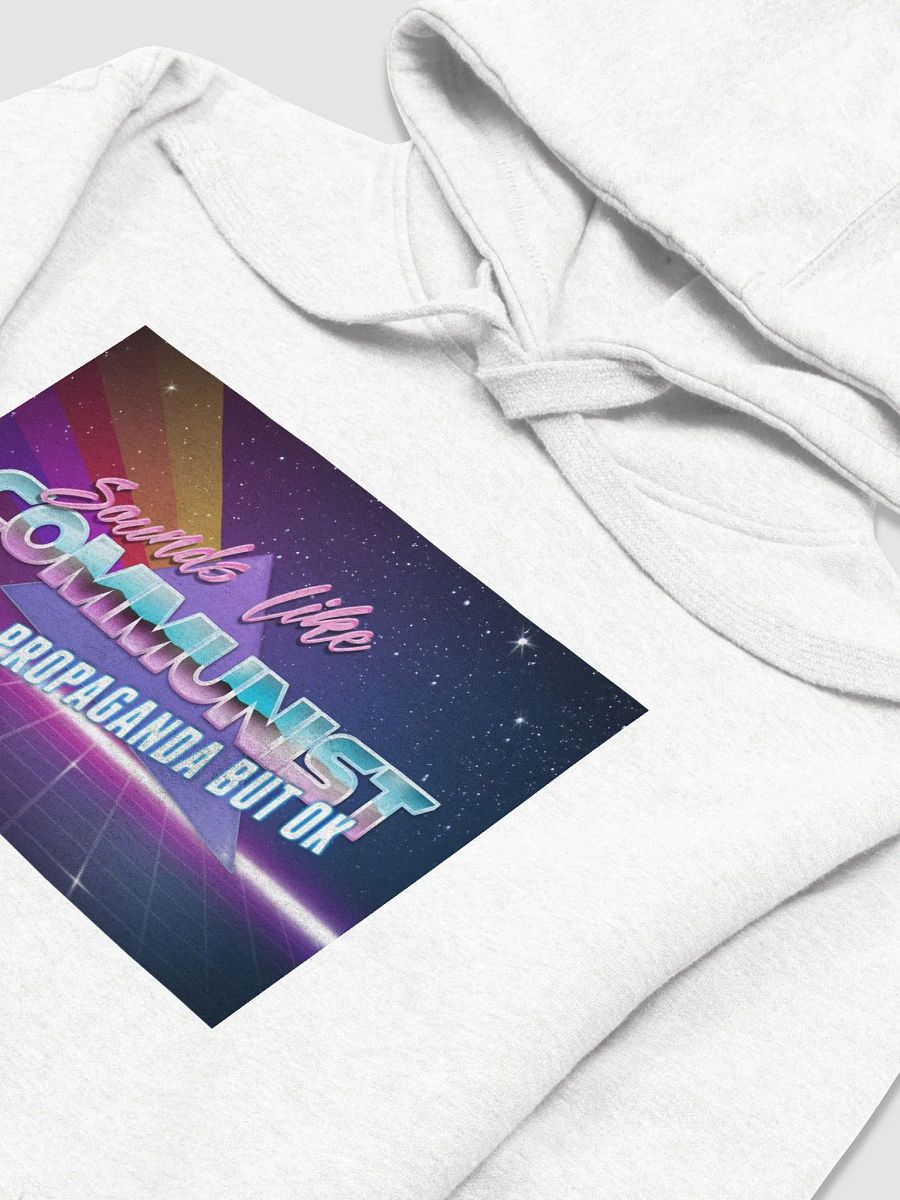Sounds like propaganda hoodie product image (3)