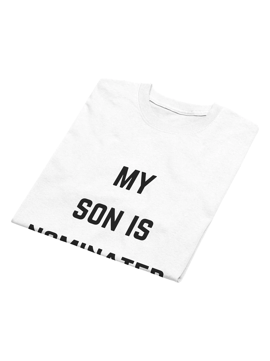 My Son is Nominated Tee (White) product image (4)