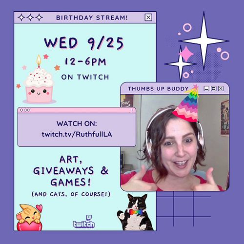 Celebrating my birthday on stream on Wed 9/25! Tune in between noon and 6pm PST for art, games, giveaways and lots of elite c...