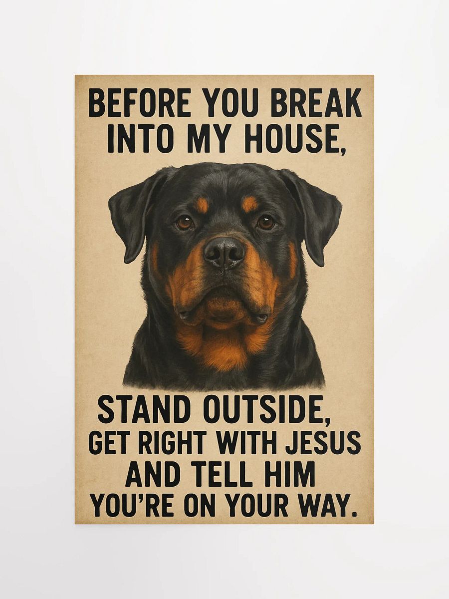 Rottweiler - Before you break into my house, stand outside, get right with Jesus, and tell him you're on your way. product image (11)