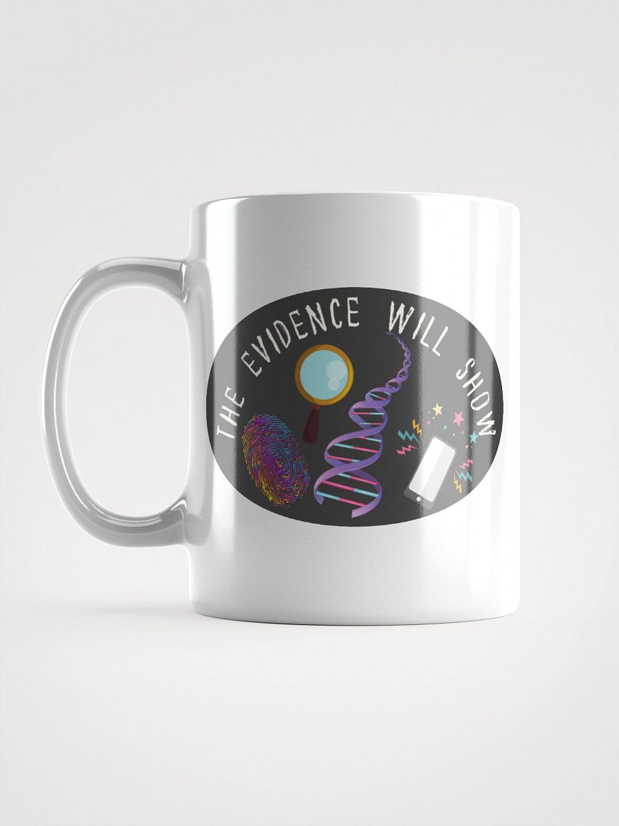 “The Evidence Will Show” Mug product image (18)