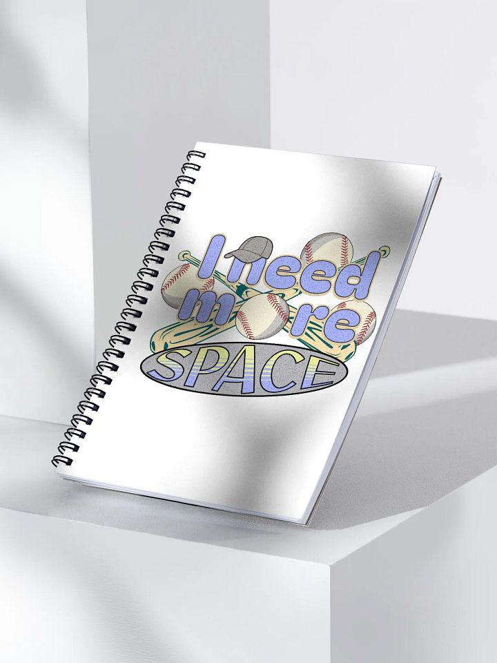 I Need More Space Baseball Dreams Spiral Notebook product image (2)