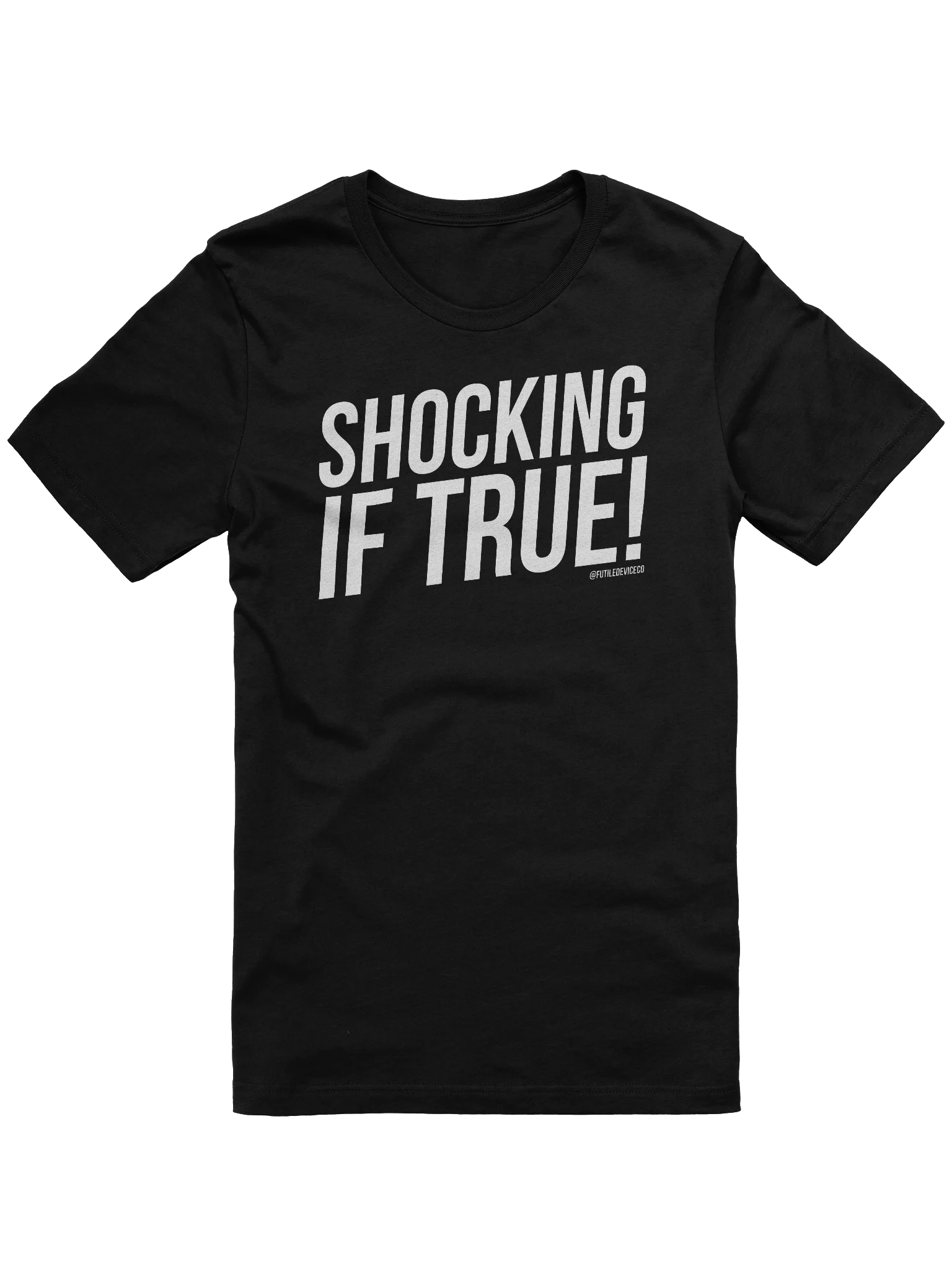 FUTILE DEVICE: SHOCKING IF TRUE! (TEE) product image (4)