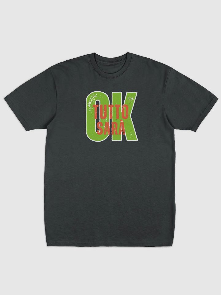 Italian Everything Will Be OK Themed Tee Shirt - Gift Idea product image (1)