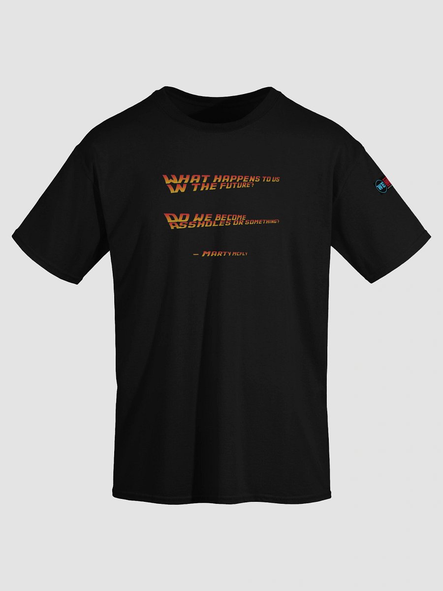 What Happens To Us In The Future? Quote Tee product image (15)