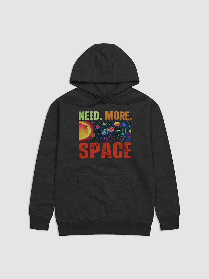 Need More Space Hoodie product image (3)