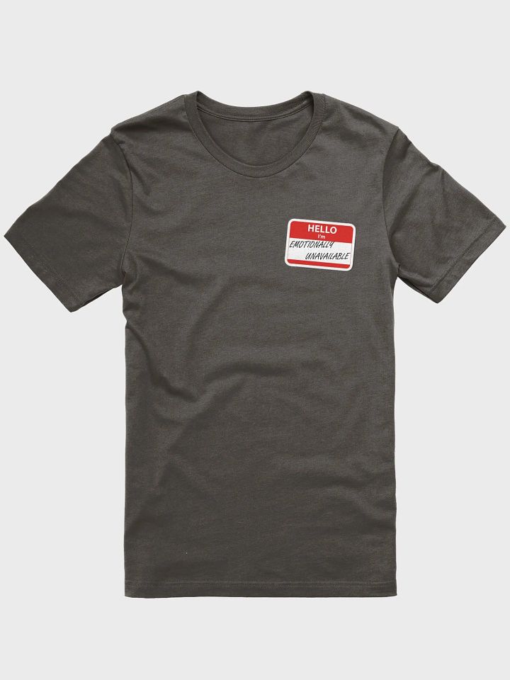 Emotionally Unavailable T-Shirt product image (7)
