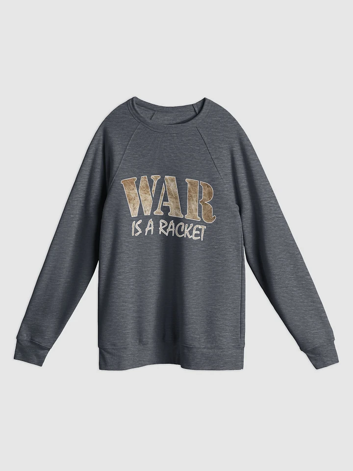 War Is A Racket - Metal - Bella+Canvas Unisex Sponge Fleece Raglan Sweatshirt product image (1)