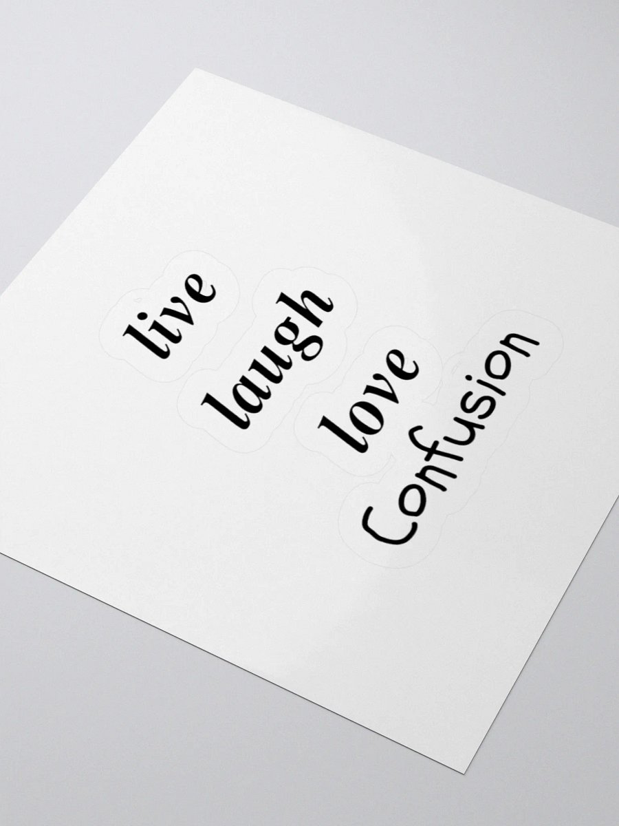 Live Laugh Love Confusion Sticker product image (3)