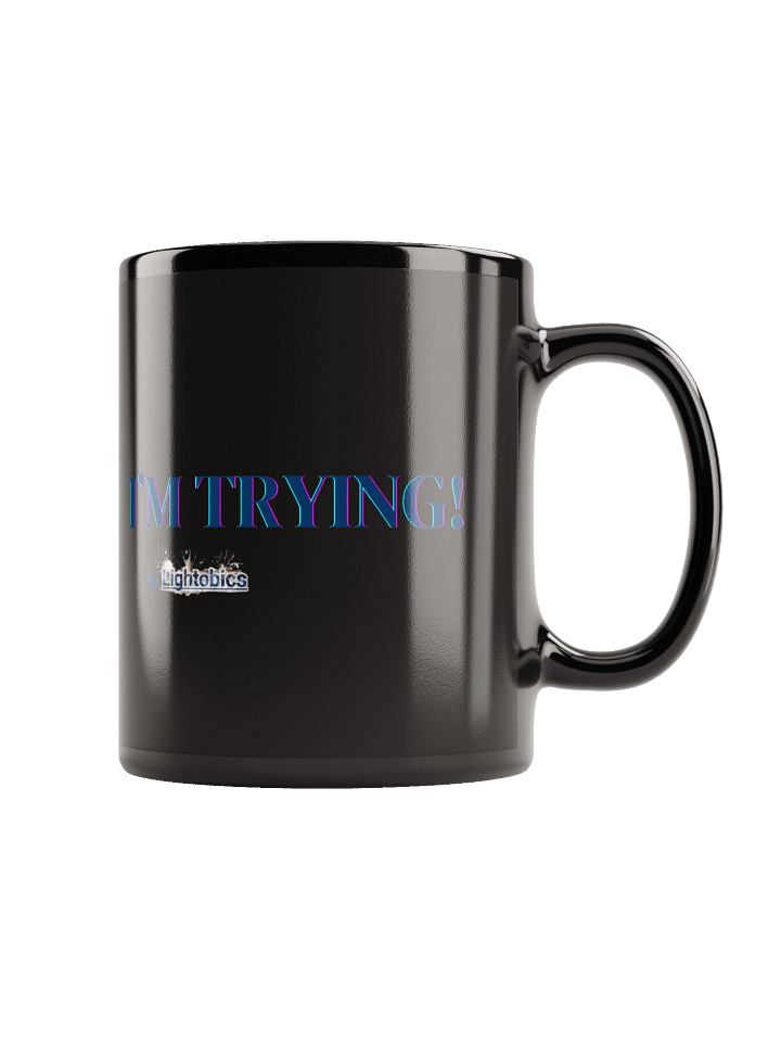 I'M TRYING! Inspirational Black Glossy Mug product image (2)