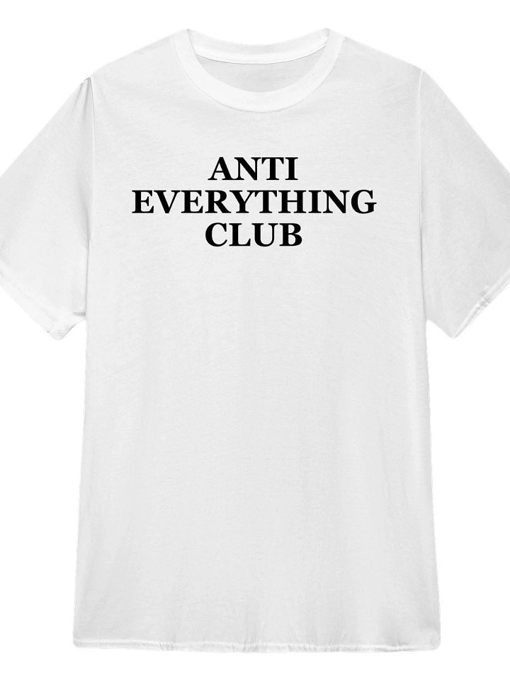 Anti Everything Club T-Shirt product image (1)