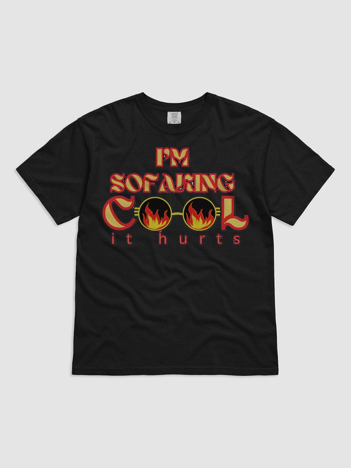 I'M SOFAKING COOL IT HURTS product image (9)