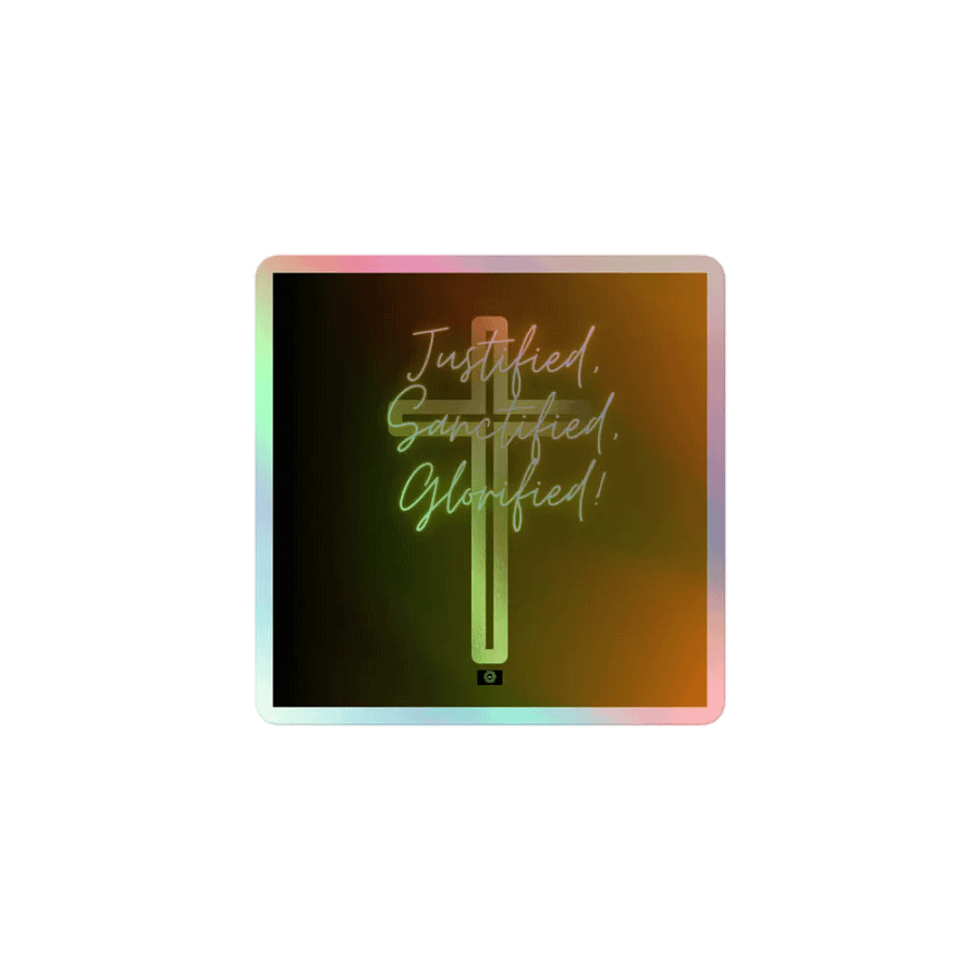 Justified, Sanctified, Glorified! Holographic Sticker Set product image (1)