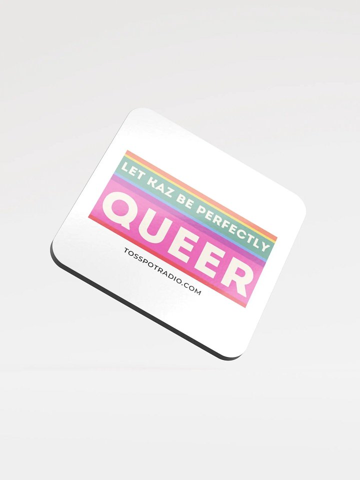 Let Kaz Be Perfectly Queer Coaster product image (1)