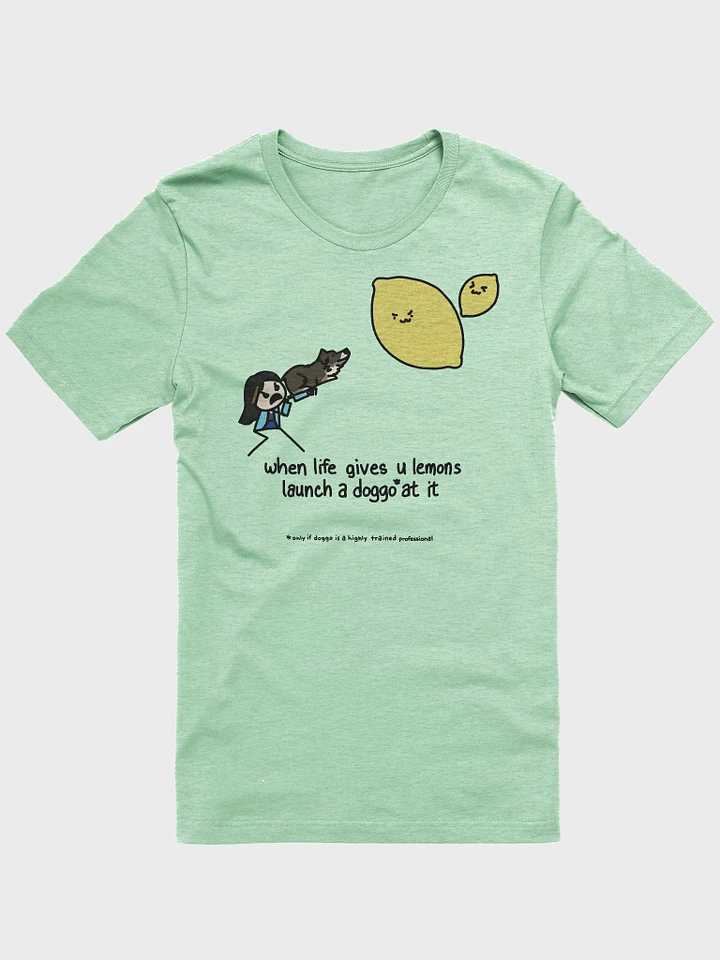 when life gives u lemons launch a doggo at it t-shirt product image (4)