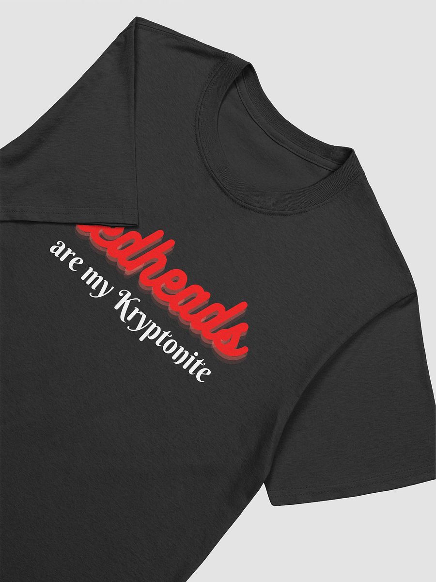 Redheads are my kryptonite unisex t-shirt product image (19)