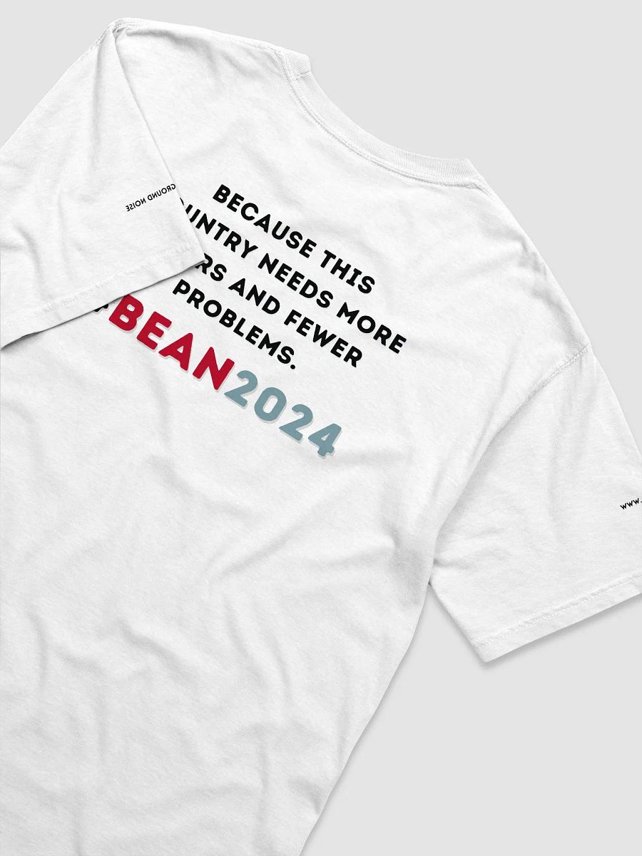 Bean For President Tee (LIMITED EDITION) product image (4)