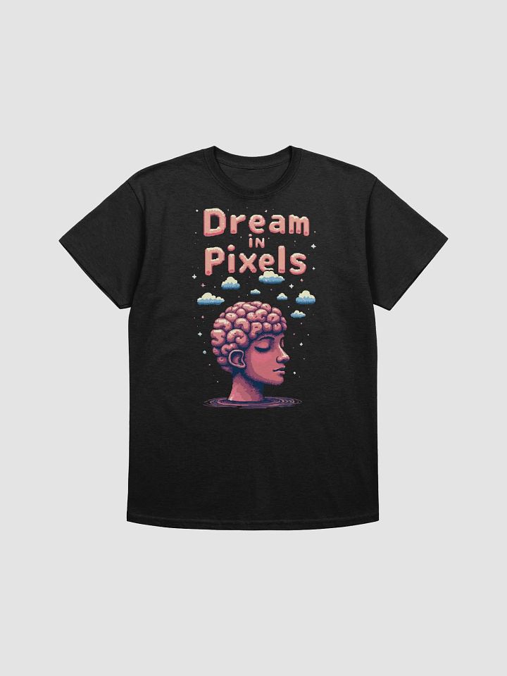 Dream in Pixels T-Shirt product image (1)
