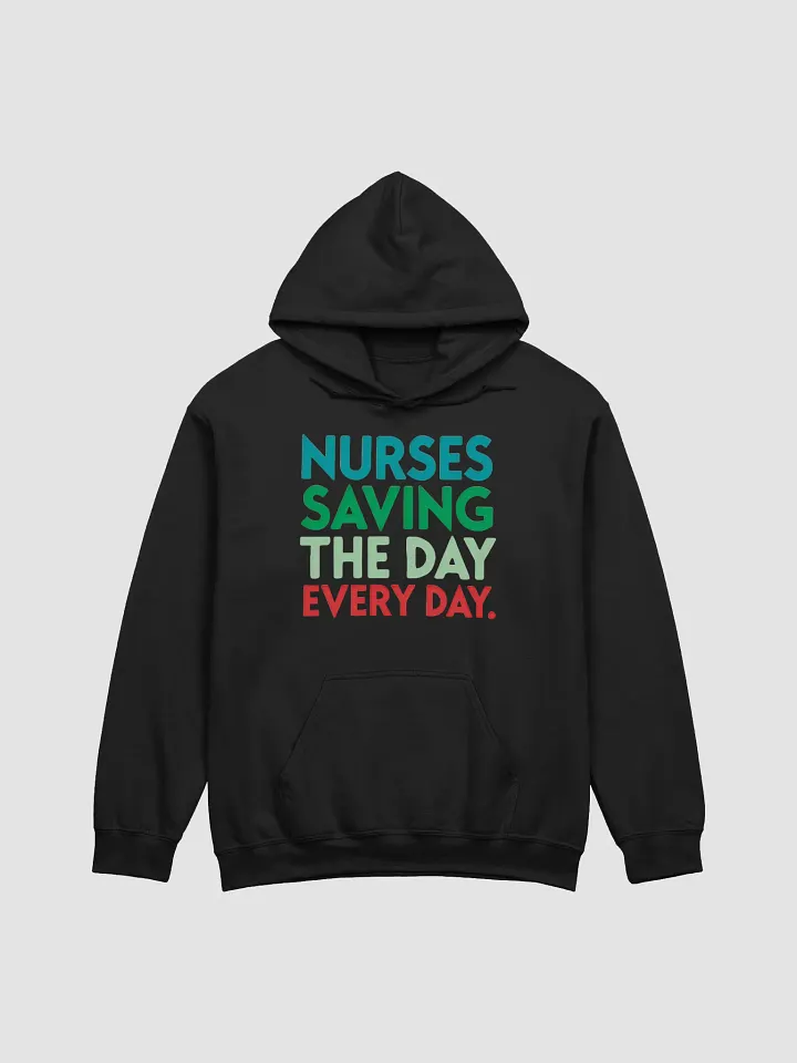 Everyday Hero , Heroic Nurses Slogan Hoodie product image (5)