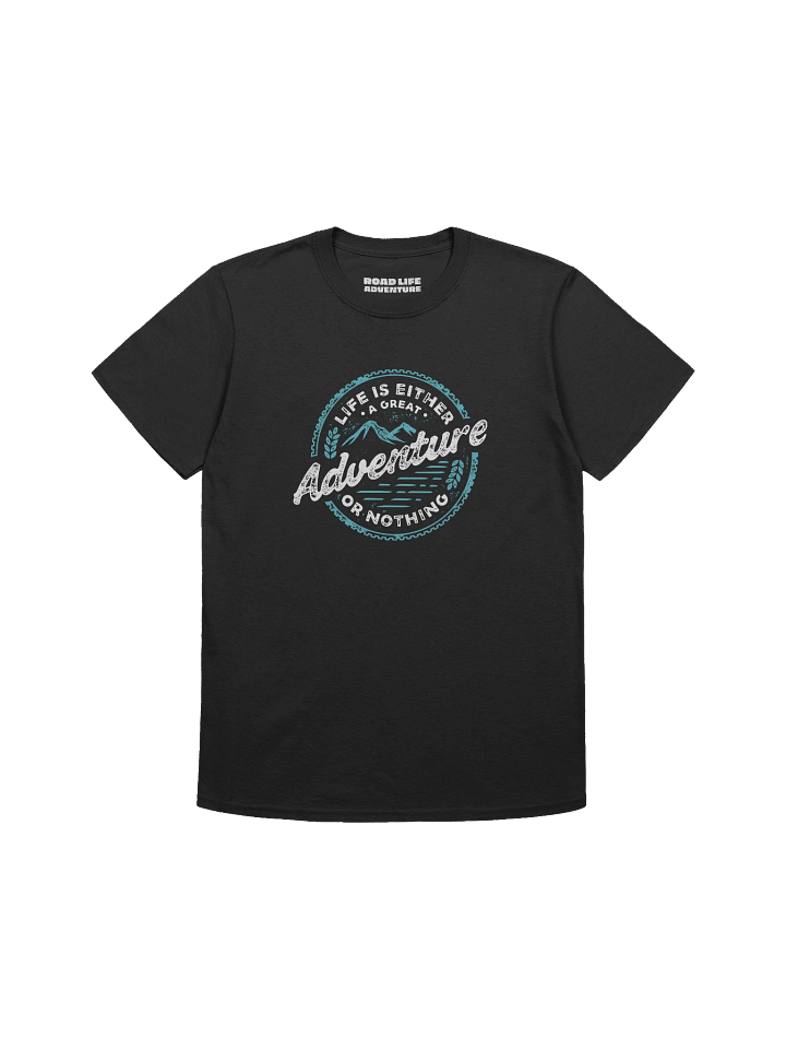 Adventure or Nothing T-Shirt product image (1)
