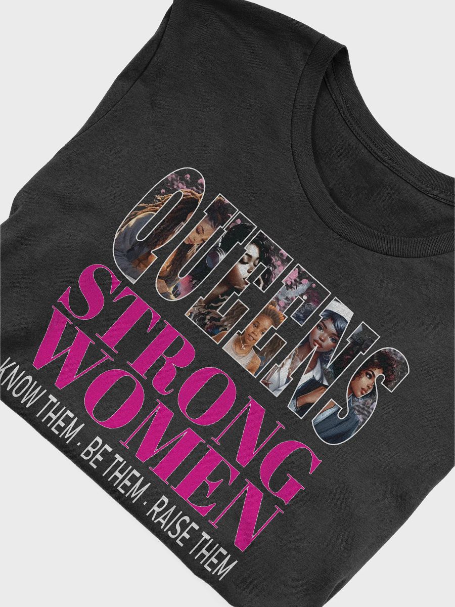 Queens Strong Women Know Them Be Them Raise Them African American T-Shirt product image (7)