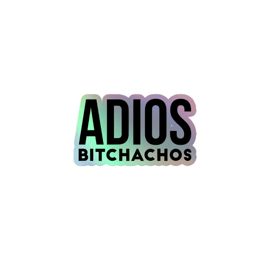Adios B*tchachos product image (1)