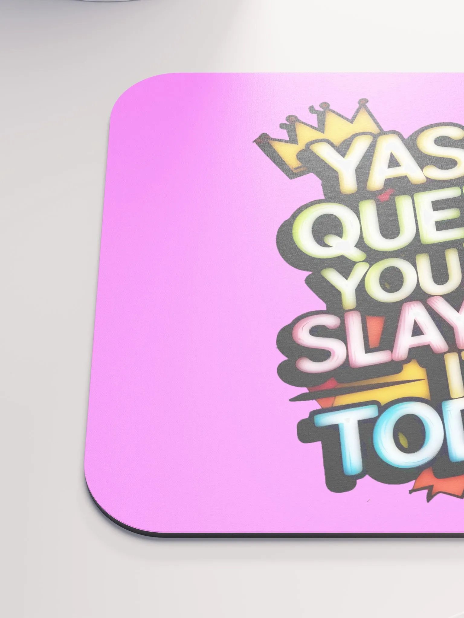 Yass Queen You're Slaying It Today! (H003) product image (6)