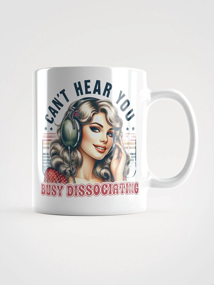 Cant Hear You White Glossy Mug product image (1)