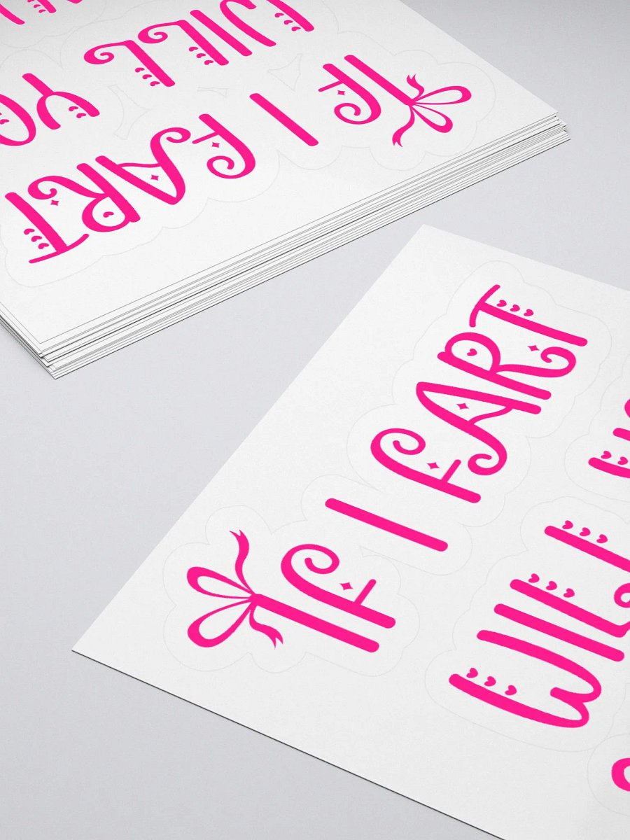 If I Fart Will You Go Away? Sticker product image (11)