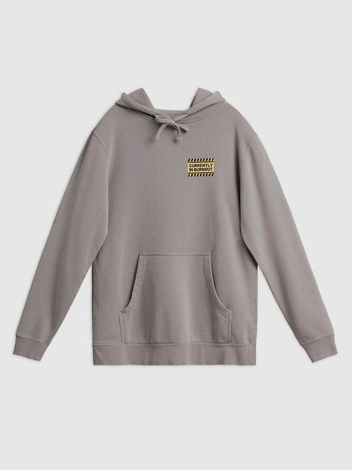 CURRENTLY IN BURNOUT (sm. design) printed pigment hoodie product image (1)