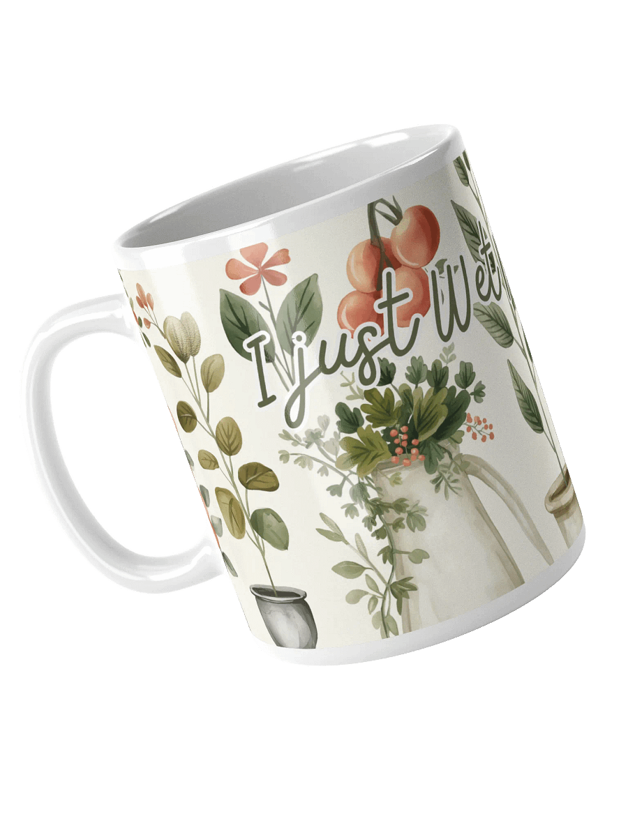 I Just Wet My Plants Ceramic Mug product image (3)