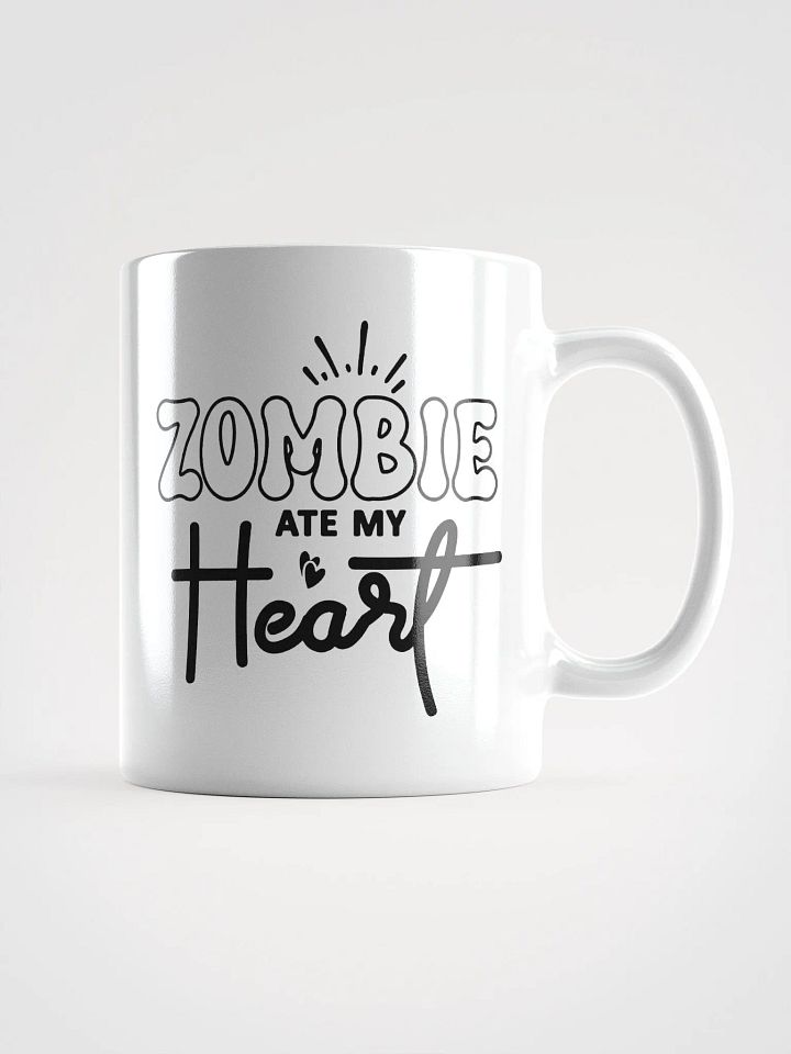 Zombie Ate My Heart White Glossy Mug product image (1)