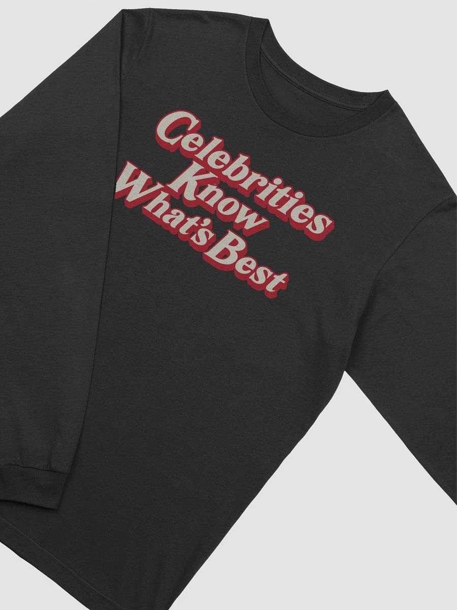 Celebrities Know - Long Sleeve Tee product image (2)