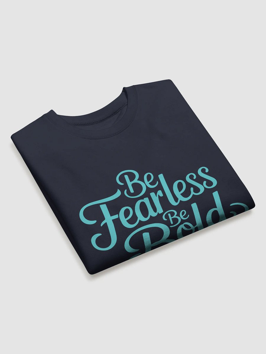Be Fearless Be Bold Crew Sweatshirt product image (13)
