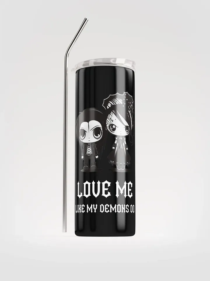 Embrace Gothic Romance: 'Love Me Like My Demons Do' Stainless Steel Tumbler for a Darkly Delightful Valentine's Day! 🖤 product image (1)