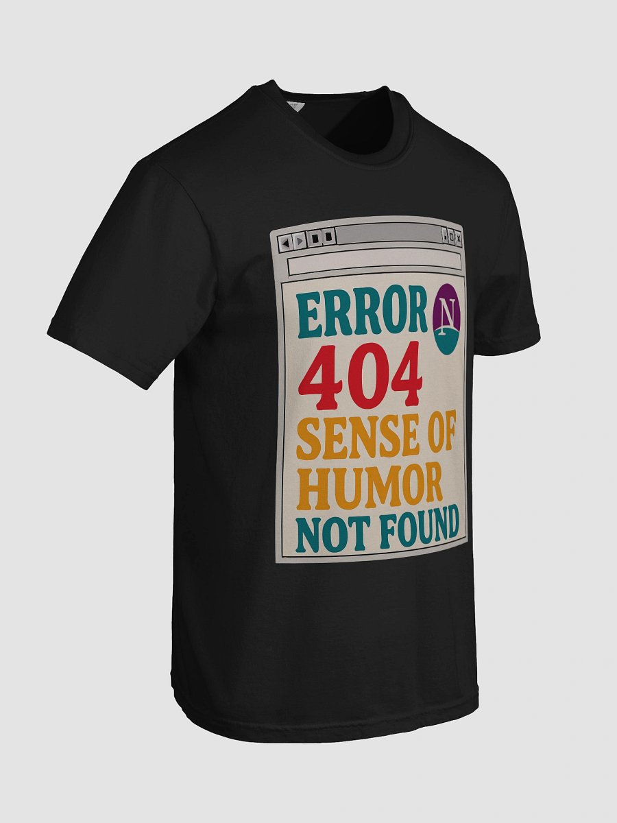 Error 404: Sense of Humor Not Found T-Shirt product image (4)