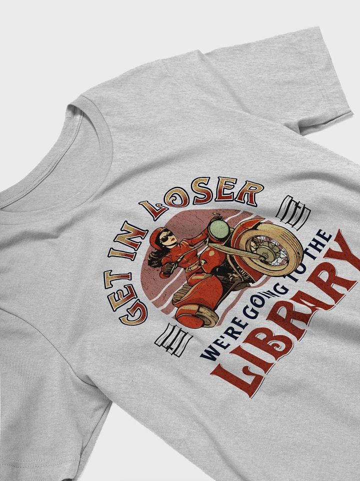 Funny Library Shirt - Get In Loser We're Going to the Library product image (2)