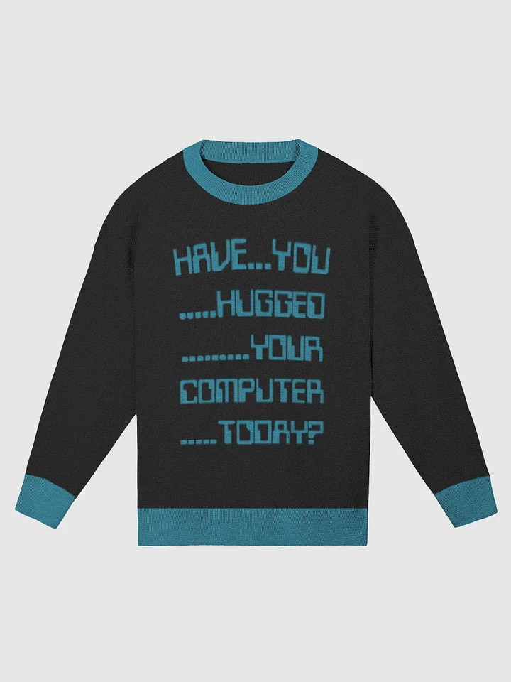 Have you hugged your computer relaxed fit knit sweater product image (1)