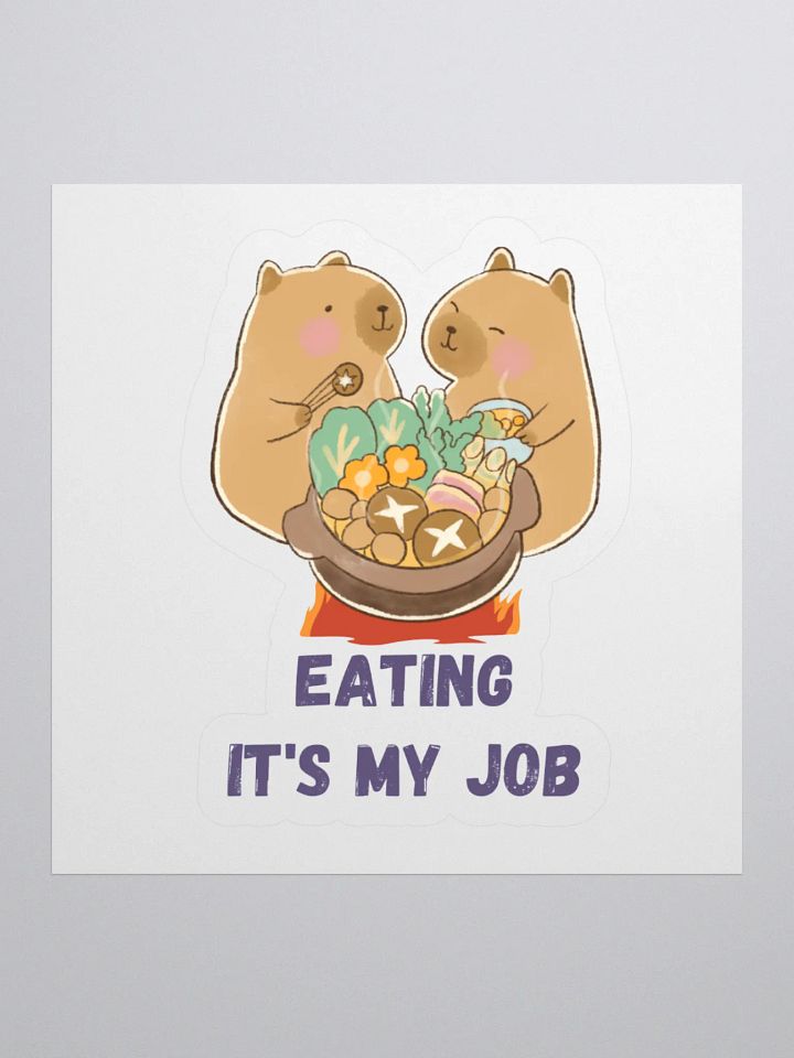 Capybara Hotpot Club — Eating Is My Job Sticker product image (2)