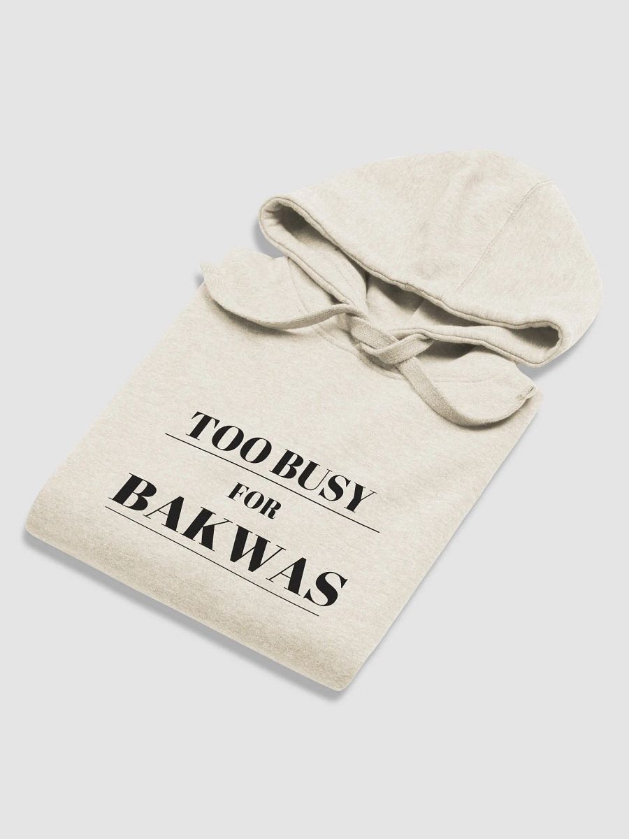 Too Busy for Bakwas Hoodie product image (5)